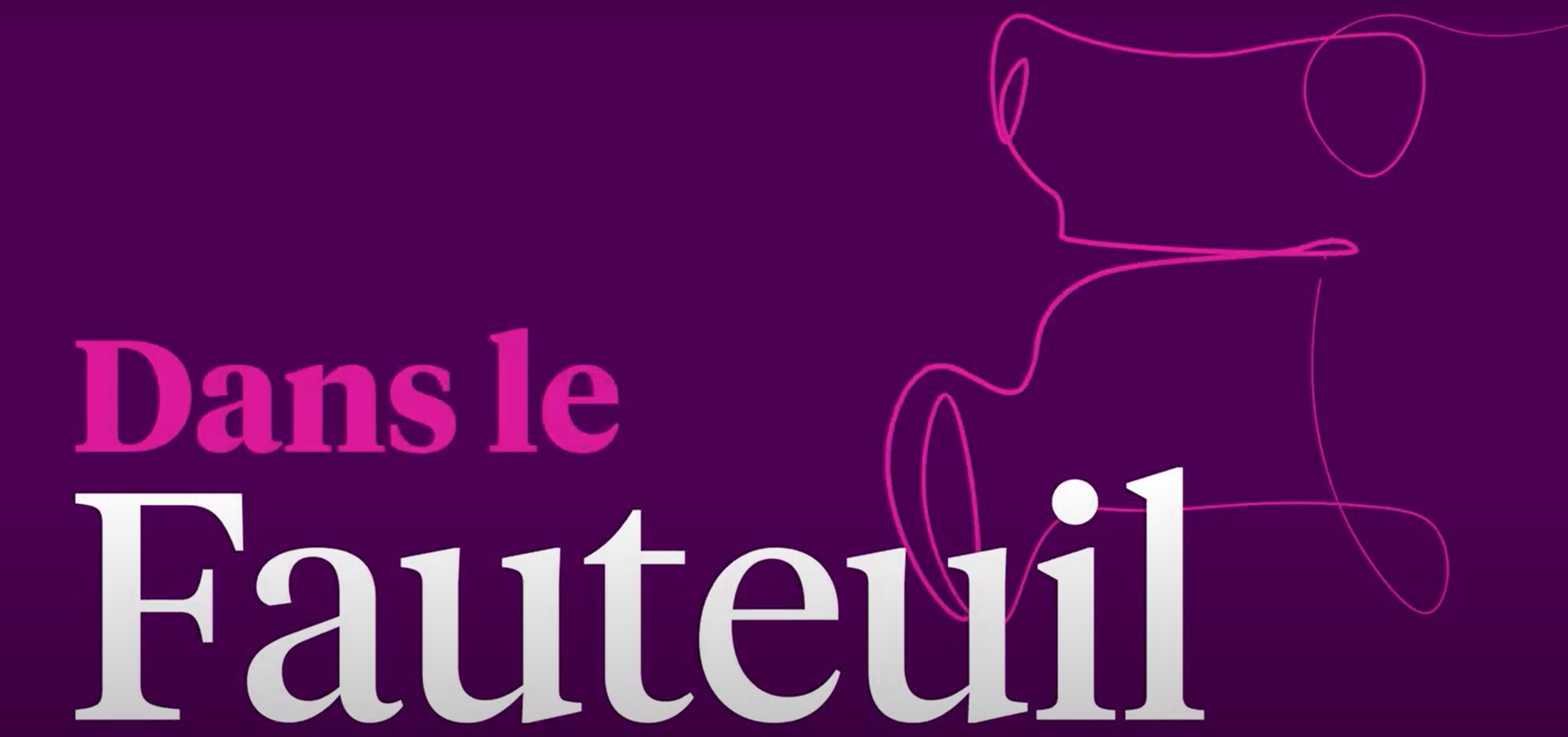 Dans le fauteuil...